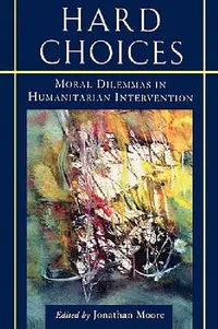 Buy Hard Choices (English, Jonathan Moore | Mary B. Anderson | Kofi A. Annan) — BookShops.in
