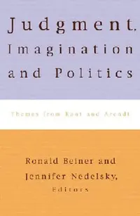 Buy Judgment, Imagination, and Politics (English, Jennifer Nedelsky | Ronald Beiner | Hannah Arendt) — BookShops.in