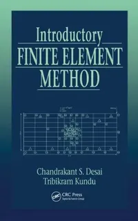 Buy Introductory Finite Element Method (English, Chandrakant S. Desai | Tribikram Kundu) — BookShops.in