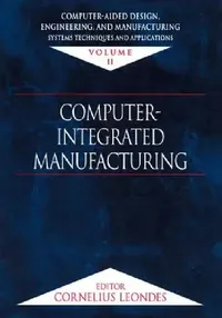 Buy Computer-Aided Design, Engineering, and Manufacturing (English, Cornelius T. Leondes) — BookShops.in