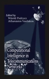 Buy Computational Intelligence in Telecommunications Networks (English, Witold Pedrycz | Athanasios Vasilakos) — BookShops.in