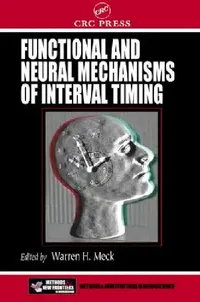 Buy Functional and Neural Mechanisms of Interval Timing (English, Warren H. Meck) — BookShops.in