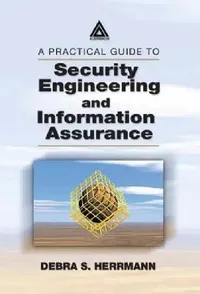 Buy A Practical Guide to Security Engineering and Information Assurance (English, Debra S. Herrmann) — BookShops.in