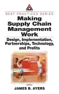 Buy Making Supply Chain Management Work (English, James B. Ayers) — BookShops.in
