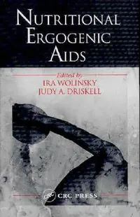 Buy Nutritional Ergogenic AIDS (English, Ira Wolinsky | Judy A. Driskell) — BookShops.in