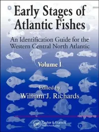 Buy Early Stages of Atlantic Fishes (English, Richards William J.) — BookShops.in