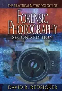 Buy The Practical Methodology of Forensic Photography (English, David R. Redsicker) — BookShops.in