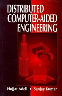 Buy Distributed Computer-Aided Engineering (English, Hojjat Adeli | Sanjay Kumar) — BookShops.in