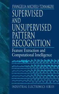 Buy Supervised and Unsupervised Pattern Recognition (English, Evangelia Miche Tzanakou) — BookShops.in