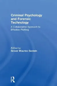 Buy Criminal Psychology and Forensic Technology (English, Grover Maurice Godwin) — BookShops.in