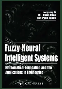 Buy Fuzzy Neural Intelligent Systems (English, Hongxing Li | C. L. Philip Chen | Han-Pang Huang) — BookShops.in