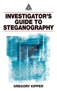 Buy Investigator's Guide to Steganography (English, Gregory Kipper) — BookShops.in