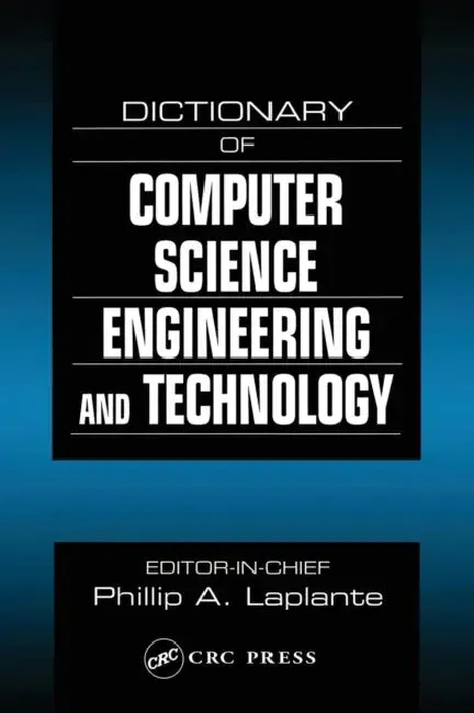 Dictionary of Computer Science, Engineering and Technology (English, Philip A. Laplante)