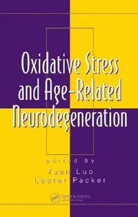 Buy Oxidative Stress and Age-Related Neurodegeneration (English, Yuan Luo) — BookShops.in
