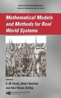 Buy Mathematical Models and Methods for Real World Systems (English, K. M. Furati | Abul Hasan Siddiqi) — BookShops.in