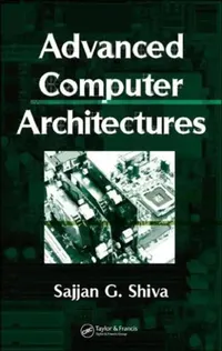 Buy Advanced Computer Architectures (English, Sajjan G. Shiva) — BookShops.in