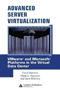 Buy Advanced Server Virtualization | by David Marshall | Wade A. Reynolds | Dave Mccrory | Auerbach Publications | by David Marshall | Wade A. Reynolds | Dave Mccrory | Auerbach Publications | by David Marshall | Wade A. Reynolds | Dave Mccrory | Auerbach Publications | by David Marshall | Wade A. Reynolds | Dave Mccrory | Auerbach Publications | by David Marshall | Wade A. Reynolds | Dave Mccrory | Auerbach Publications | by David Marshall | Wade A. Reynolds | Dave Mccrory | Auerbach Publications | — BookShops.in