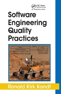 Buy Software Engineering Quality Practices by Ronald Kirk Kandt | Auerbach Publications | 1st Edition | Paperback | English | 2005 — BookShops.in
