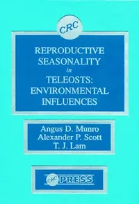Buy Reproductive Seasonality in Teleosts (English, Munro Angus D. | Alexander P. Scott | T. J. Lam) — BookShops.in