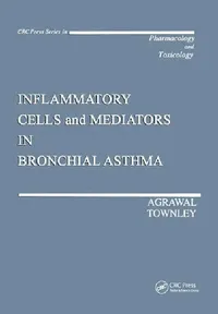 Buy Inflammatory Cells and Mediators in Bronchial Asthma (English, Agrawal Devendra K. | Robert G. Townley) — BookShops.in