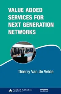 Buy Value-Added Services for Next Generation Networks (English, Thierry Van de Velde) — BookShops.in