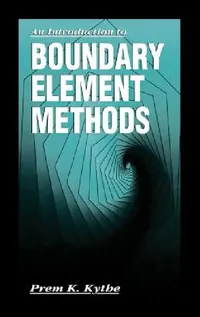Buy An Introduction to Boundary Element Methods (English, Prem K. Kythe) — BookShops.in
