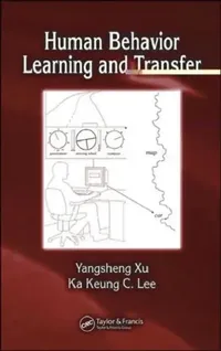 Buy Human Behavior Learning and Transfer (English, Yangsheng Xu | Ka Keung C. Lee) — BookShops.in