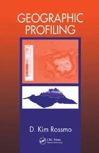 Buy Geographic Profiling (English, D. Kim Rossmo) — BookShops.in