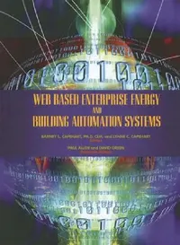 Buy Web Based Enterprise Energy And Building Automation Systems (English, Barney L. Capehart | Lynne C. Capehart) — BookShops.in