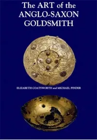 Buy The Art of the Anglo-Saxon Goldsmith | by Elizabeth Coatsworth | Michael Pinder | Boydell Press | by Elizabeth Coatsworth | Michael Pinder | Boydell Press | by Elizabeth Coatsworth | Michael Pinder | Boydell Press | by Elizabeth Coatsworth | Michael Pinder | Boydell Press | by Elizabeth Coatsworth | Michael Pinder | Boydell Press | by Elizabeth Coatsworth | Michael Pinder | Boydell Press | by Elizabeth Coatsworth | Michael Pinder | Boydell Press | by Elizabeth Coatsworth | Michael Pinder | Boyde — BookShops.in