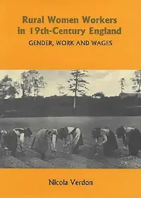 Buy Rural Women Workers in Nineteenth-Century England (English, Nicola Verdon) — BookShops.in