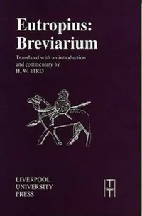 Buy Eutropius | by Eutrophius | H. W. Bird | H. W. Bird | Liverpool University Press | by Eutrophius | H. W. Bird | H. W. Bird | Liverpool University Press | by Eutrophius | H. W. Bird | H. W. Bird | Liverpool University Press | by Eutrophius | H. W. Bird | H. W. Bird | Liverpool University Press | by Eutrophius | H. W. Bird | H. W. Bird | Liverpool University Press | by Eutrophius | H. W. Bird | H. W. Bird | Liverpool University Press | by Eutrophius | H. W. Bird | H. W. Bird | Liverpool University — BookShops.in