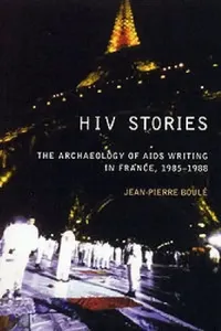 Buy HIV Stories | by Jean Pierre Boulé | Liverpool University Press | by Jean Pierre Boulé | Liverpool University Press | by Jean Pierre Boulé | Liverpool University Press | by Jean Pierre Boulé | Liverpool University Press | by Jean Pierre Boulé | Liverpool University Press | by Jean Pierre Boulé | Liverpool University Press | by Jean Pierre Boulé | Liverpool University Press | by Jean Pierre Boulé | Liverpool University Press — BookShops.in