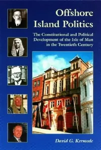 Buy Offshore Island Politics (English, David Kermode) — BookShops.in