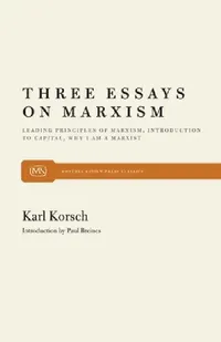 Buy Three Essays on Marxism | by Karl Korsch | Monthly Review Press | by Karl Korsch | Monthly Review Press | by Karl Korsch | Monthly Review Press | by Karl Korsch | Monthly Review Press | by Karl Korsch | Monthly Review Press | by Karl Korsch | Monthly Review Press | by Karl Korsch | Monthly Review Press | by Karl Korsch | Monthly Review Press | by Karl Korsch | Monthly Review Press | by Karl Korsch | Monthly Review Press | by Karl Korsch | Monthly Review Press | by Karl Korsch | Monthly Review Pr — BookShops.in