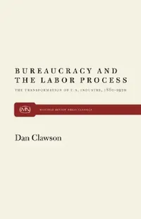 Buy Bureaucracy and the Labor Process | by Dan Clawson | Monthly Review Press | by Dan Clawson | Monthly Review Press | by Dan Clawson | Monthly Review Press | by Dan Clawson | Monthly Review Press | by Dan Clawson | Monthly Review Press | by Dan Clawson | Monthly Review Press | by Dan Clawson | Monthly Review Press | by Dan Clawson | Monthly Review Press | by Dan Clawson | Monthly Review Press | by Dan Clawson | Monthly Review Press | by Dan Clawson | Monthly Review Press | by Dan Clawson | Monthly — BookShops.in