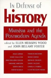 Buy In Defense of History (English, Ellen Meiksins Wood | John Bellamy Foster) — BookShops.in