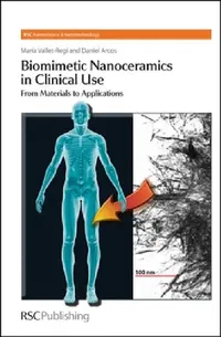 Buy Biomimetic Nanoceramics in Clinical Use (English, María Vallet-Regi | Daniel A. Arcos Navarrete) — BookShops.in