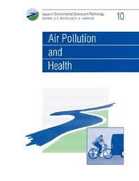 Buy Air Pollution and Health: Volume 10 (Issues in Environmental Science and Technology) by Anthony K. Barbour, R. M. Harrison, R. E. Hester | Royal Society of Chemistry | English | Paperback — BookShops.in