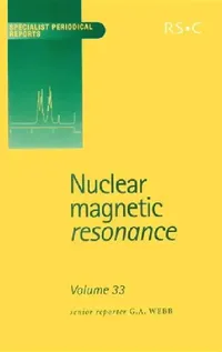 Buy Nuclear Magnetic Resonance Volume 33 (Specialist Periodical Reports) by G.A. Webb, Cynthia J. Jameson, Hiroyuki Fukui | Royal Society of Chemistry | English | Paperback | 1st Edition | 2004 — BookShops.in