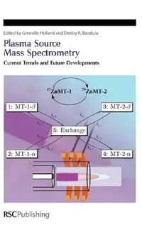 Buy Plasma Source Mass Spectrometry (English, J. Grenville Holland | Dmitry R. Bandura) — BookShops.in