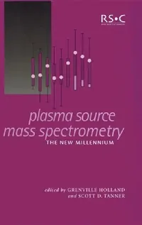 Buy Plasma Source Mass Spectrometry (English, Scott D. Tanner | J. Grenville Holland) — BookShops.in