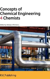 Buy Concepts of Chemical Engineering 4 Chemists (English, Stefaan Simons) — BookShops.in