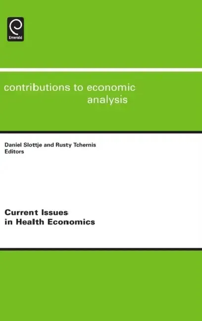 Current Issues in Health Economics (English, Daniel Slottje | Rusty Tchernis | Badi H. Baltagi)