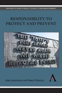 Buy Responsibility to Protect and Prevent (English, John Janzekovic | Daniel Silander) — BookShops.in