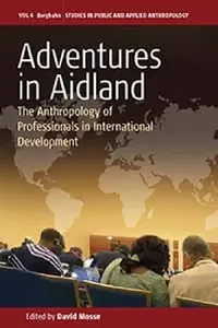 Buy Adventures in Aidland (English, David Mosse) — BookShops.in