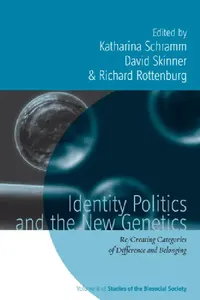Buy Identity Politics and the New Genetics (English, Katharina Schramm | David Skinner | Richard Rottenburg) — BookShops.in