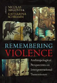 Buy Remembering Violence | by Nicolas Argenti | Katharina Schramm | Berghahn Books | by Nicolas Argenti | Katharina Schramm | Berghahn Books | by Nicolas Argenti | Katharina Schramm | Berghahn Books | by Nicolas Argenti | Katharina Schramm | Berghahn Books | by Nicolas Argenti | Katharina Schramm | Berghahn Books | by Nicolas Argenti | Katharina Schramm | Berghahn Books | by Nicolas Argenti | Katharina Schramm | Berghahn Books | by Nicolas Argenti | Katharina Schramm | Berghahn Books | by Nicolas Ar — BookShops.in