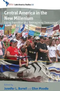 Buy Central America in the New Millennium (English, Jennifer L. Burrell | Ellen Moodie) — BookShops.in
