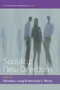 Buy Sociality | by Nicholas J. Long | Henrietta L. Moore | Berghahn Books | by Nicholas J. Long | Henrietta L. Moore | Berghahn Books | by Nicholas J. Long | Henrietta L. Moore | Berghahn Books | by Nicholas J. Long | Henrietta L. Moore | Berghahn Books | by Nicholas J. Long | Henrietta L. Moore | Berghahn Books | by Nicholas J. Long | Henrietta L. Moore | Berghahn Books | by Nicholas J. Long | Henrietta L. Moore | Berghahn Books | by Nicholas J. Long | Henrietta L. Moore | Berghahn Books | by Nicho — BookShops.in